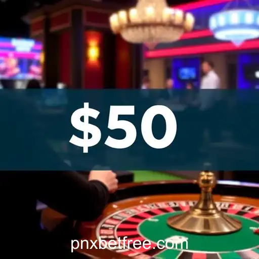 Unlock a Thrilling Live Casino Experience with Pnxbet's Free 50 No Deposit Bonus
